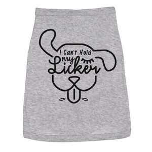 Dog Shirt I Cant Hold My Licker Cute Tee for Family Pet
